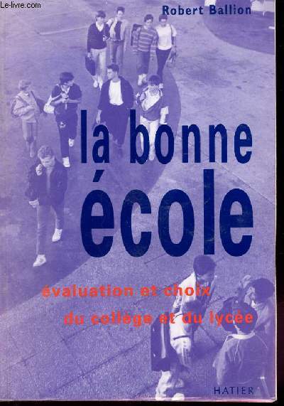 LA BONNE ECOLE valuation et choix du collge et du lyce