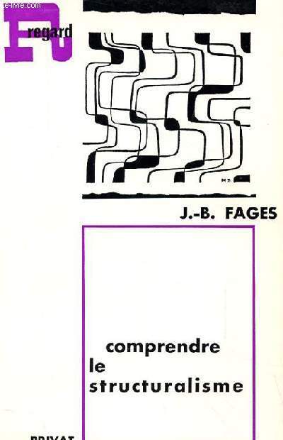 COMPRENDRE LE STRUCTURALISME