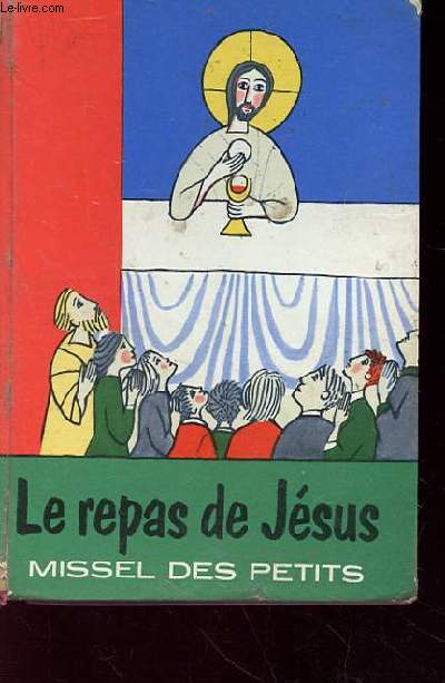 LE REPAS DE JESUS - missel des petits