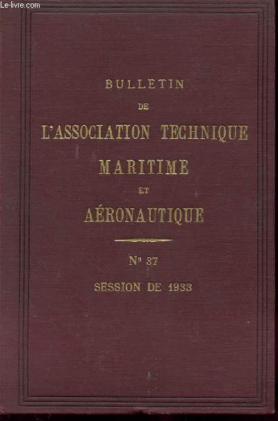 BULLETIN DE L'ASSOCIATION TECHNIQUE MARITIME ET AERONAUTIQUE n37 session de 1933
