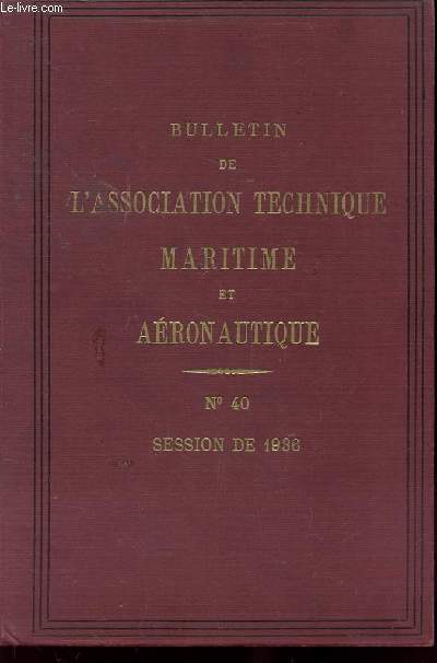BULLETIN DE L'ASSOCIATION TECHNIQUE MARITIME ET AERONAUTIQUE n40 session de 1936