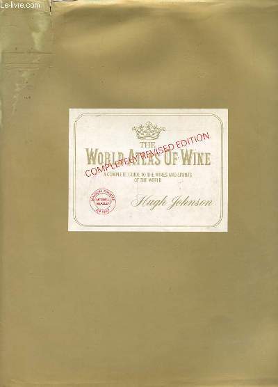 WORLD ATLAS OF WINE - completely revised edition