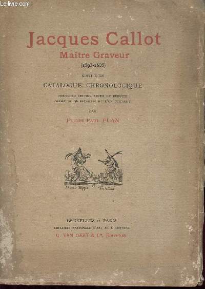 JACQUES CALLOT MAITRE GRAVEUR (1593 - 1635) CATALOGUE CHRONOLOGIQUE