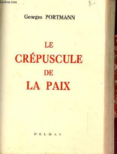 LE CREPUSCULE DE LA PAIX