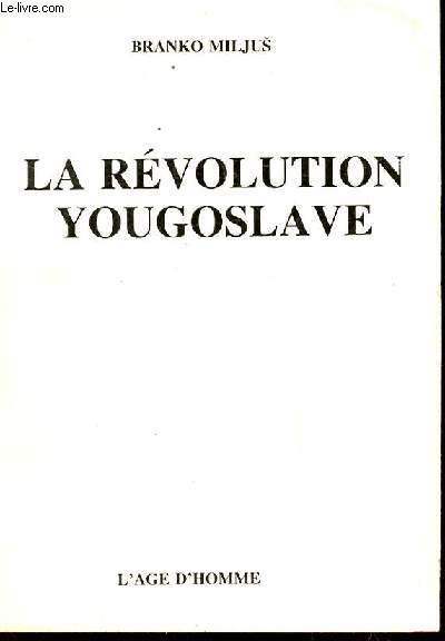 LA REVOLUTION YOUGOSLAVIE