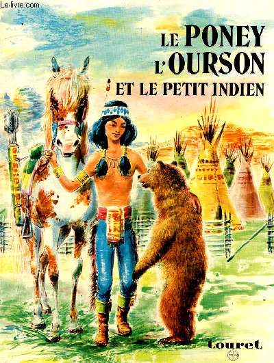 LE PONEY L'OURSON ET LE PETIT INDIEN