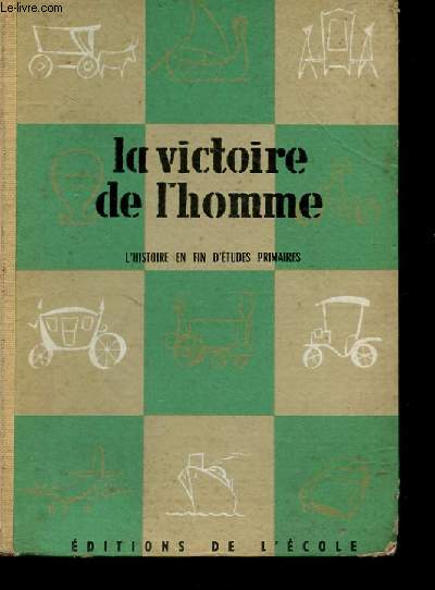 LA VICTOIRE DE L'HOMME n448 - l'histoire en fin d'tudes