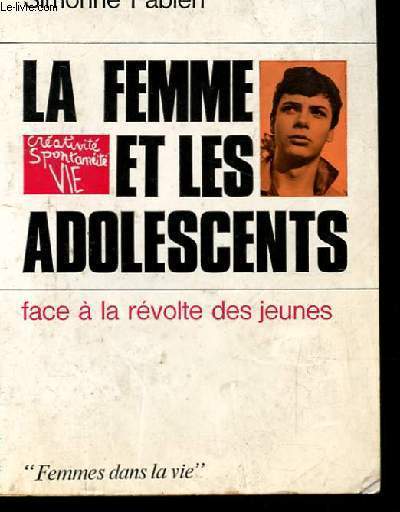 LA FEMME ET LES ADOLESCENTS face a la rvolte des jeunes