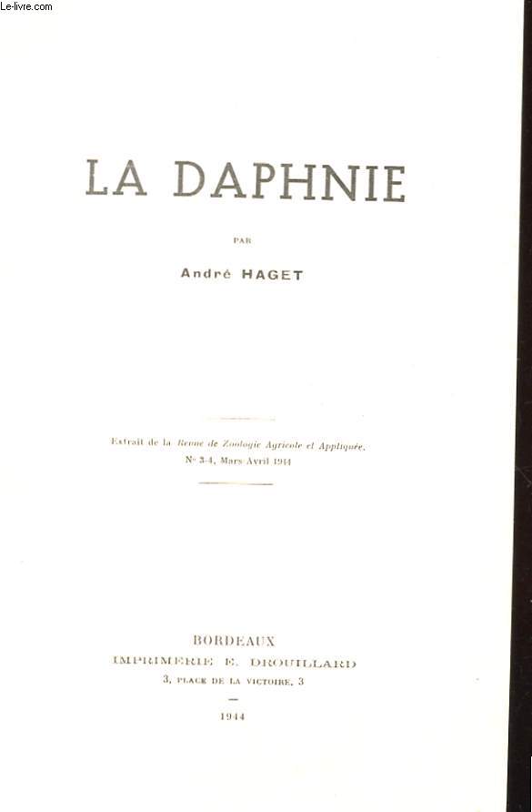 LA DAPHNIE : EXTRAIT DE LA REVUE DE ZOOLOGIE AGRICOLE ET APPLIQUEE N3-4, MARS-AVRIL 1944.
