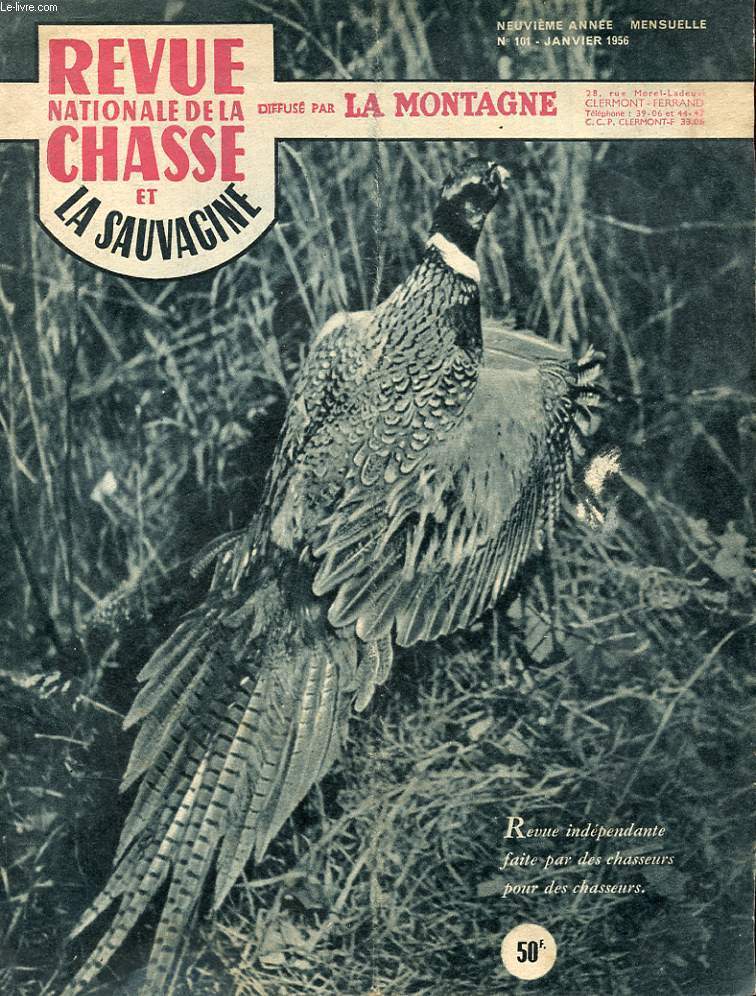 REVUE NATIONALE DE LA CHASSE ET LA SAUVAGINE DIFFUSE PAR LA MONTAGNE. NEUVIEME ANNEE N101 JANVIER 1956