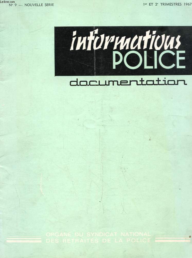 INFORMATION POLICE DOCUMENTATION N9 NOUVELLE SERIE 1ER ET 2 EME TRIMESTRE