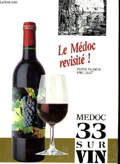 LE MEDOC REVISITE! MEDOC 33 SUR VIN LE GUIDE DU VIGNOBLE BORDELAIS