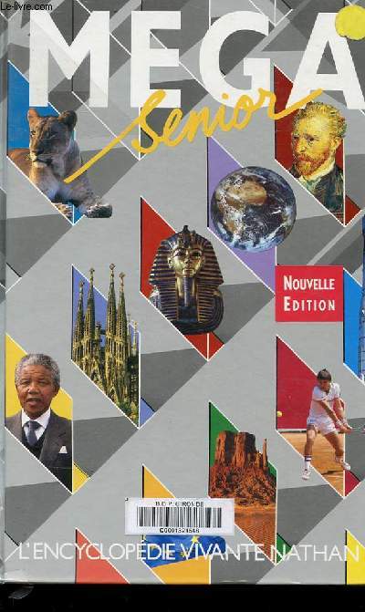 MEGA SENIOR NOUVELLE EDITION. HISTOIRE. GEOGRAPHIE. L'EUROPE. LE MONDE VIVANT. SCIENCES ET TECHNIQUES. LANGUE ET LITTERATURE. CULTURES D'HIER ET D'AUJOURD'HUI