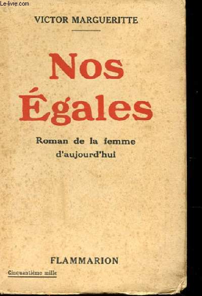 NOS EGALES ROMAN DE LA FEMME D'AUJOURD'HUI