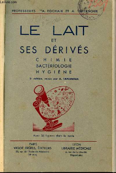 LE LAIT ET SES DERIVES. CHIMIE BACTERIOLOGIE HYGIENE;