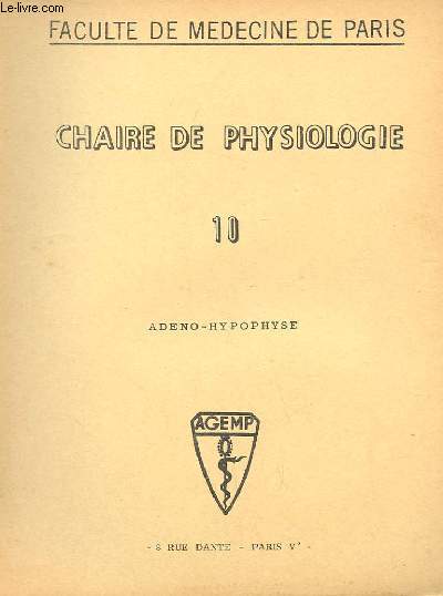 CHAIRE DE PHYSIOLOGIE N 10 ADENO-HYPOPHYSE