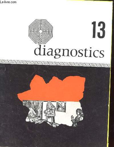 DIAGNOSTICS 13. DECEMBRE. PATHOLOGIE CARDIO-VASCULAIRE PAR J. L. JULLIEN. CARDIOLOGIE PAR DOCTEUR ANTEBI.MALADIES CARDIO-VASCULAIRES PAR C. BETOURNE. PNEUMOLOGIE PAR HENRI LE BRIGANT ET FRANCOIS TRIBOULET...