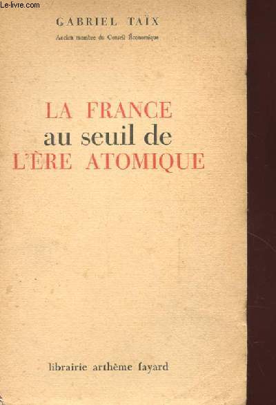 LA FRANCE AU SEUIL DE L'ERE ATOMIQUE