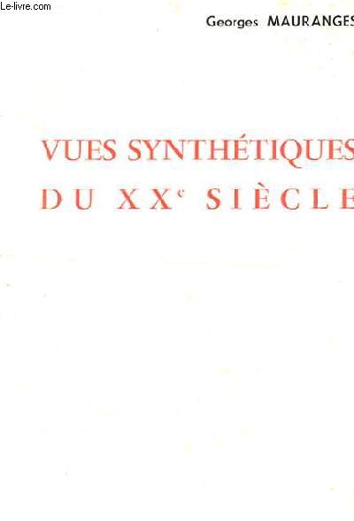 VUES SYNTHETIQUES DU XX eme SIECLE