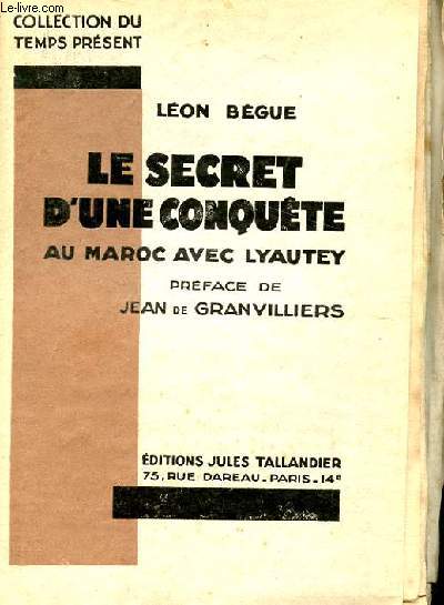LE SECRET D'UNE CONQUETE AU MAROC AVEC LYAUTEY