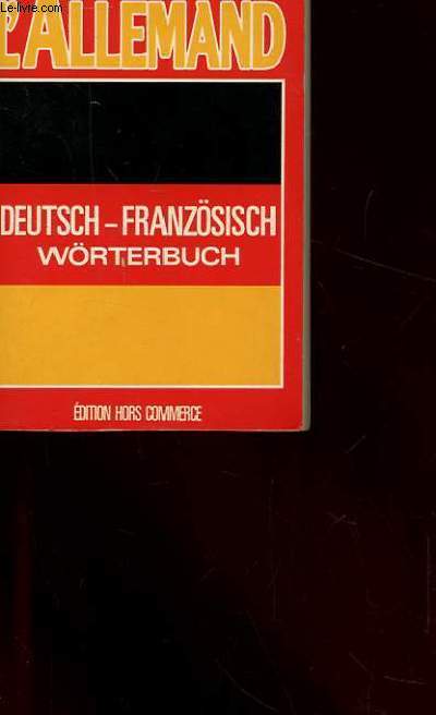 JE PARLE L'ALLEMAND DEUTSCH-FRANZOSISCH WORTERBUCH