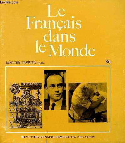 LE FRANCAIS DANS NOTRE MONDE. N86 JANV -FEV 1972. REVUE DE L'ENSEIGNEMENT DU FRANCAIS HORS DE FRANCE. L'ORDRE DES MOTS PAR SAUVAGEOT. Y A T-IL TROIS ESPECES D'ARTICLES EN FRANCAIS? par TANASE. LA CONDITION DE LA FEMME PAR CAPELLE. LES JEUX EN CLASSE DE L
