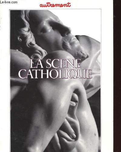 LA SCENE CATHOLIQUE. N75 DECEMBRE 1985