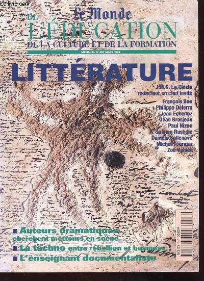 LE MONDE. DE L'EDUCATION DE LA CULTURE ET DE LA FORMATION. MENSUEL N 257 MARS 1998. LITTERATURE. AUTEURS DRAMATIQUES CHERCHENT METTEURS EN SCENE. LA TECHNO ENTRE REBELLION ET BUSINESS. L'ENSEIGNEMENT DOCUMENTALISTE.