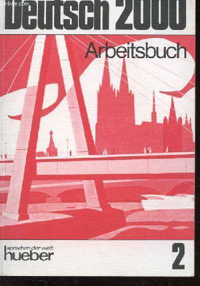 DEUTSCH 2000 ARBEITSBUCH N2. EINE EINFUHRUNG IN DIE MODERNE UMGANGSSPRACHE.