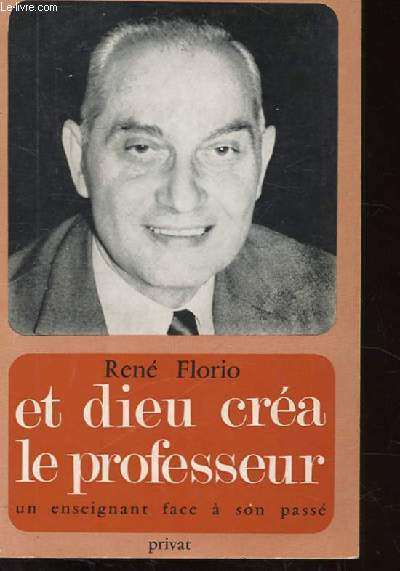 ET DIEU CREA LE PROFESSEUR EN ENSEIGNANT FACE A SON PASSE
