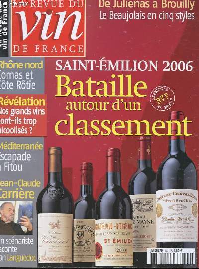 LA REVUE DU VIN DE FRANCE N499 MARS 2006. SAINT-EMILION 2006 BATAILLE AUTOUR D'UN CLASSEMENT. RHONE NORD CORNAS ET COTE ROTIE. REVELATIONS: NOS GRANDS VINS SONT-ILS TROP ALCOOLISES? MEDITERRANNEE ESCAPADE A FITOU. JEAN-CLAUDE CARRIERE.