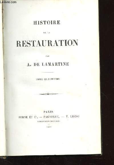 HISTOIRE DE LA RESTAURATION. TOME 4