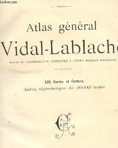 HISTOIRE ET GEOGRAPHIE. ATLAS GENERAL VIDAL-LABLACHE.