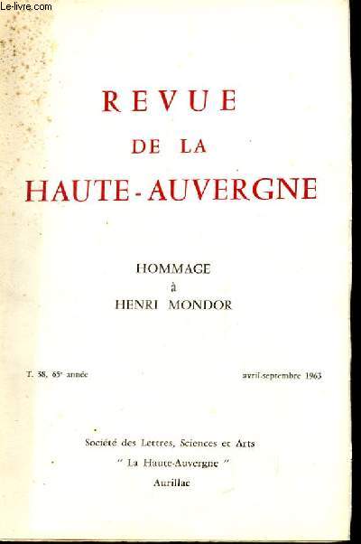 REVUE DE LA HAUTE AUVERGNE. TOME 38. AVRIL-SEPTEMBRE. HOMMAGE A HENRI MONDOR.
