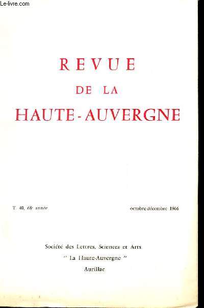 REVUE DE LA HAUTE AUVERGNE. TOME 40. OCTOBRE-DECEMBRE. ETABLISSEMENT GALLO-ROMAIN A MASSIAC. ROBERT DE LA VAISSIERE. L'HOPITAL D'AURILLAC DE 1649 A LA REVOLUTION.