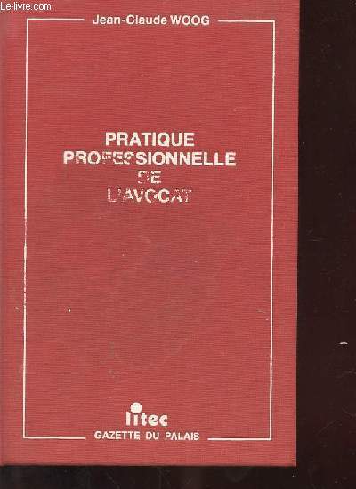 PRATIQUE PROFESSIONNELLE DE L'AVOCAT