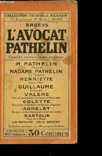 L'AVOCAT PATHELIN. COMEDIE EN 3 ACTES EN PROSE