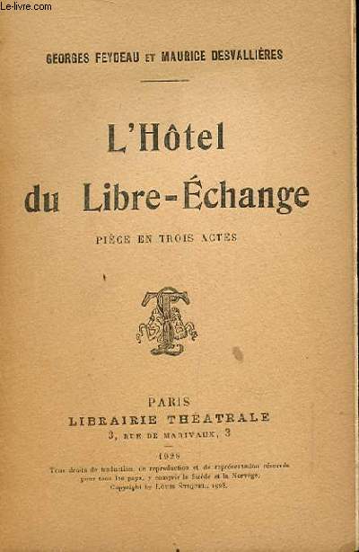 L'HOTEL DU LIBRE-ECHANGE. PIECE EN 3 ACTES.