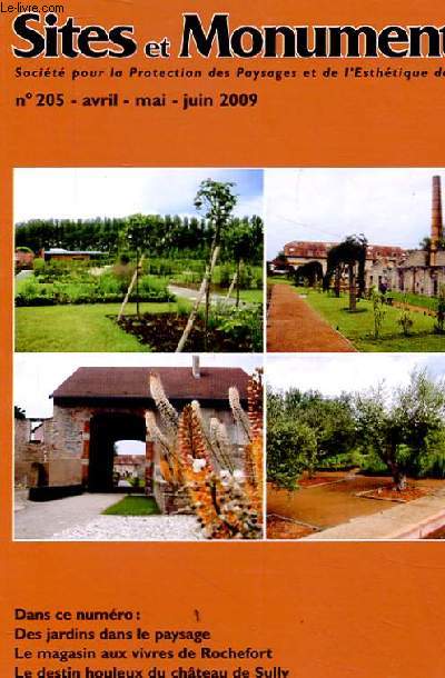SITES ET MONUMENTS. N205. AVRIL-MAI-JUIN 2009. DES JARDINS DANS LE PAYSAGE. LE MAGASIN AUX VIVRES DE ROCHEFORT. LE DESTIN HOULEUX DU CHATEAU DE SULLY.
