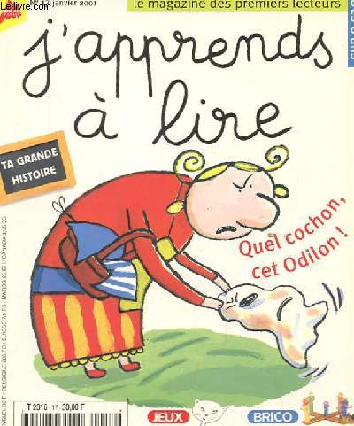 J'APPRENDS A LIRE. N17 JANIVER 2001. LE MAGAZINE DES PREMIERS LECTEURS. TA GRANDE HISTOIRE. QUEL COCHON CET ODILON.