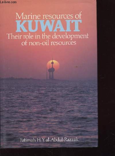 MARINE RESOURCES OF KUWAIT. THEIR ROLE IN THE DEVELOPMENT OF NON-OIL RESOURCES.