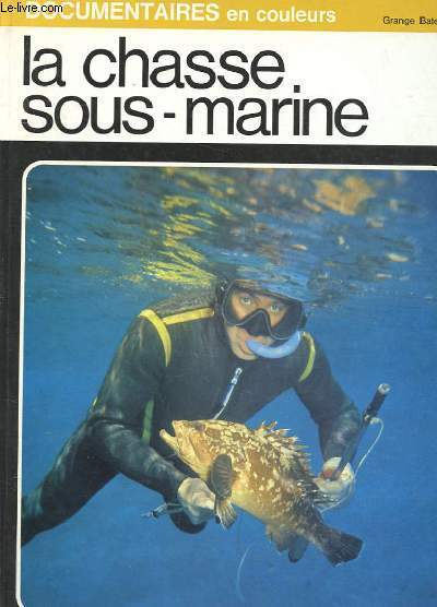 LA CHASSE SOUS-MARINE. DOCUMENTAIRES EN COULEURS