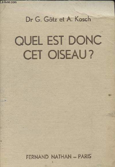 QUEL EST DONC CET OISEAU? GUIDES DU NATURALISTE I.