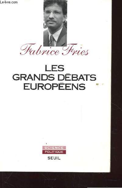 LES GRANDS DEBATS EUROPEENS