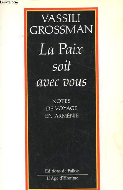 LA PAIX SOIT AVEC VOUS. NOTES DE VOYAGE EN ARMENIE