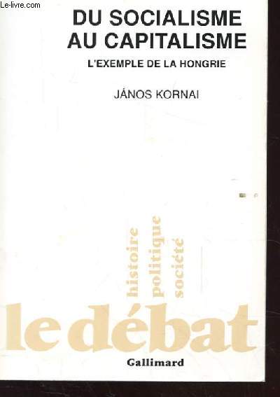 DU SOCIALISME AU CAPITALISME. L'EXEMPLE DE LA HONGRIE.