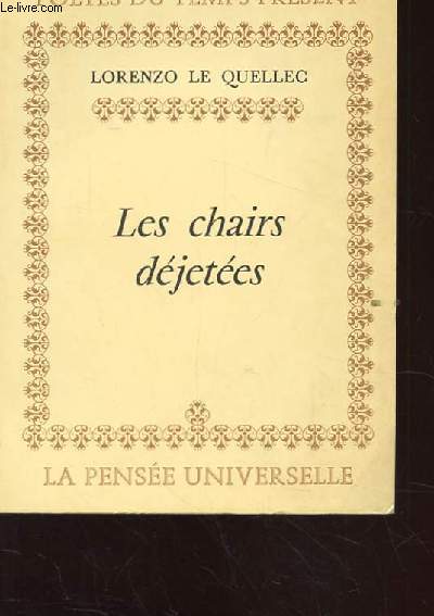 LES CHAIRS DEJETEES