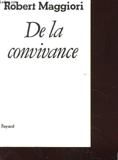 DE LA CONVIVANCE. PHILOSOPHIE DE LA LIBERTE OU PHILOSOPHIE DE L'AMOUR?