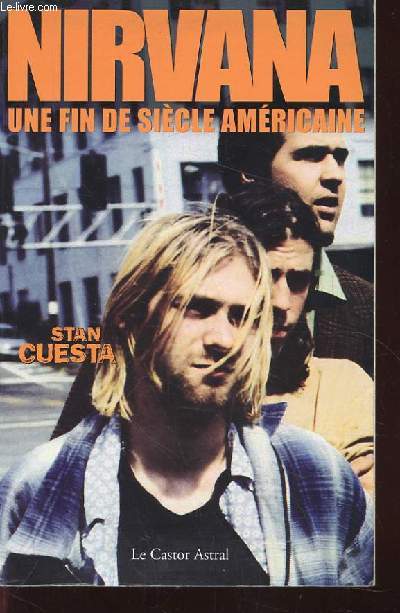 NIRVANA UNE FIN DE SIECLE AMERICAINE