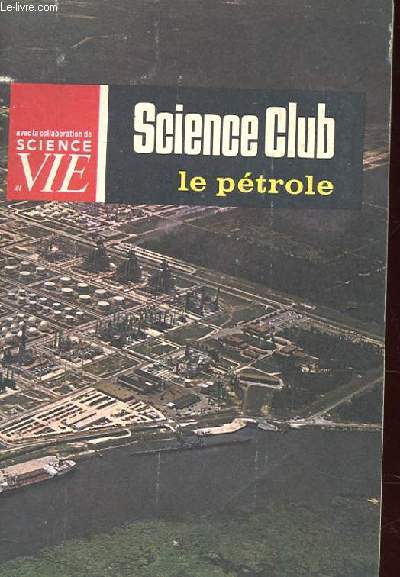 SCIENCE CLUB N12. LE PETROLE